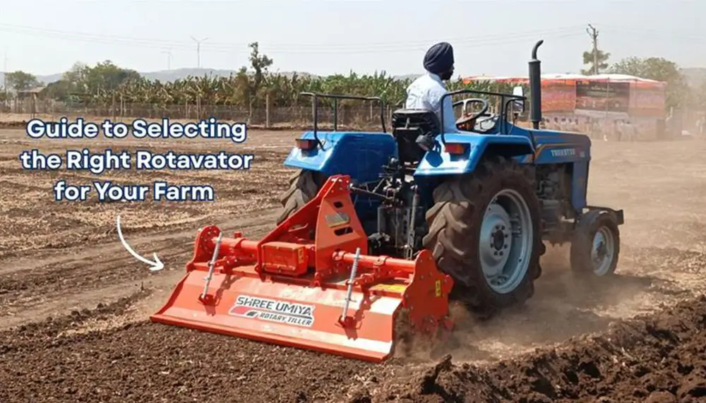 The Ultimate Guide to Selecting the Right Rotavator for Your Farm